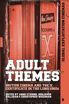 portada Adult Themes: British Cinema and the X Certificate in the Long 1960s (in English)