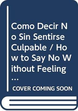 portada Como Decir no sin Sentirse Culpable (in Spanish)