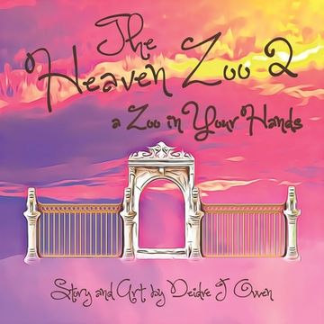 portada The Heaven Zoo 2: A Zoo in Your Hands (en Inglés)