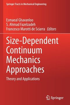 portada Size-Dependent Continuum Mechanics Approaches: Theory and Applications