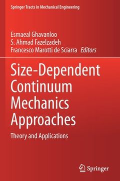 portada Size-Dependent Continuum Mechanics Approaches: Theory and Applications (en Inglés)