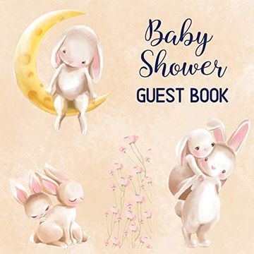 portada Baby Shower Guest Book: Includes Baby Shower Games + Photo Pages | Create a Lasting Memory of This Super Special Day! | Cute Bunny Baby Shower Guest Book Keepsake (Baby Shower Gifts for Mom) (en Inglés)
