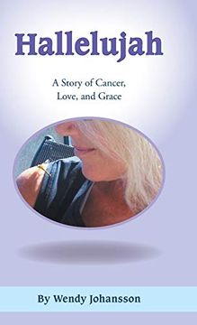 portada Hallelujah: A Story of Cancer, Love, and Grace (en Inglés)