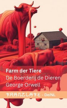 portada Farm der Tiere / De Boerderij de Dieren: Tranzlaty Deutsch Nederlands (in German)