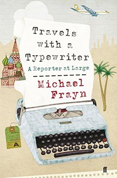 portada Travels With a Typewriter: A Reporter at Large (en Inglés)