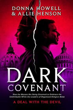 portada Dark Covenant: How the Masses are Being Groomed to Embrace the Unthinkable While the Leaders of Organized Religion Make a Deal With the Devil (in English)