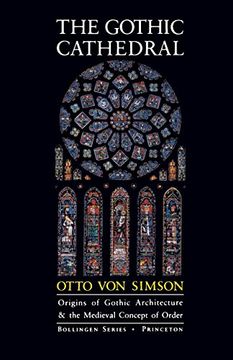 portada The Gothic Cathedral: Origins of Gothic Architecture and the Medieval Concept of Order (Bollingen Series (General)) (in English)