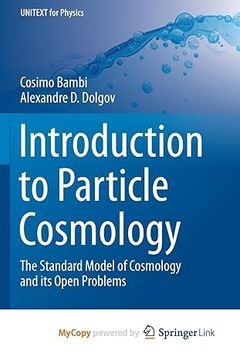 Introduction to Particle Cosmology: The Standard Model of Cosmology and its Open Problems (en Inglés)