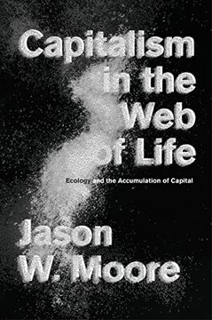 portada Capitalism in the web of Life: Ecology and the Accumulation of Capital (en Inglés)