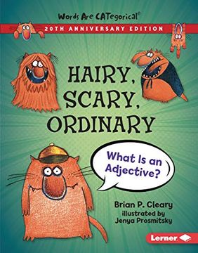 portada Hairy, Scary, Ordinary, 20Th Anniversary Edition: What is an Adjective? (Words are Categorical (r) (20Th Anniversary Editions)) (en Inglés)