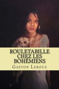 portada Rouletabille chez les bohemiens: Aventures de Rouletabille (in French)