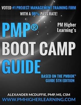 portada PMP(R) Boot Camp Guide: PM Higher Learning Boot Camp Guide based on the PMBOK 5th edition. (en Inglés)