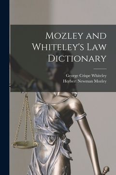 portada Mozley and Whiteley's Law Dictionary (en Inglés)