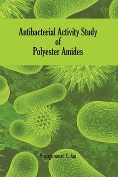 portada Antibacterial Activity Study of Polyester Amides (en Inglés)