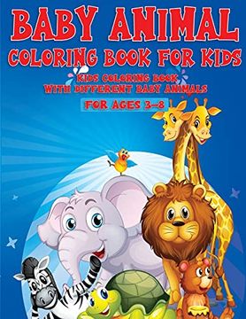 portada Baby Animal Coloring Book for Kids: Kids Coloring Book With Different Baby Animal for Ages 3-8 (en Inglés)