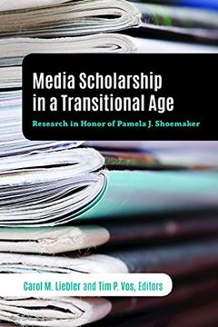portada Media Scholarship in a Transitional Age: Research in Honor of Pamela j. Shoemaker (Mass Communication and Journalism) (en Inglés)