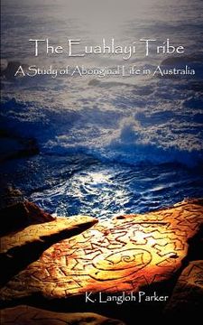 portada the euahlayi tribe: a study of aboriginal life in australia (in English)