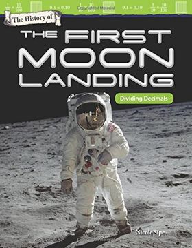 portada The History of the First Moon Landing: Dividing Decimals (Mathematics Readers)