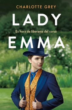 portada Lady Emma: Es Hora de Liberarse del Corsé (in Spanish)