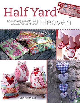 portada Half Yard# Heaven: Easy Sewing Projects Using Leftover Pieces of Fabric (en Inglés)