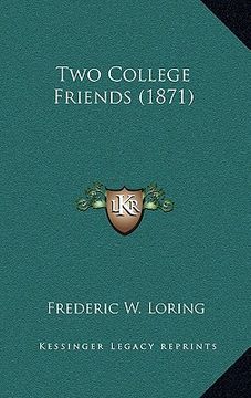 portada two college friends (1871) (en Inglés)