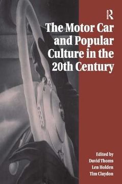 portada The Motor Car and Popular Culture in the Twentieth Century (en Inglés)