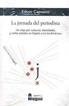 portada Jornada Del Periodista, La . Un Viaje Por Culturas, Identidades Y Redes Sociales En España Y En Las Americas