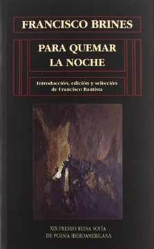 portada Para Quemar la Noche (Xix Premio Reina Sofia Poesia Iberoame (in Spanish)