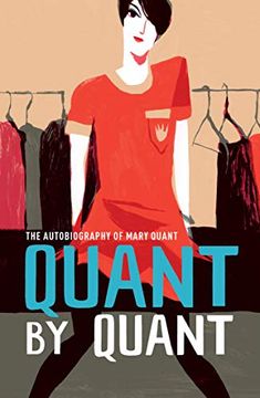 portada Quant by Quant: The Autobiography of Mary Quant (V&A Fashion Perspectives) (en Inglés)