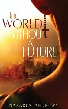 portada The World Without A Future (en Inglés)