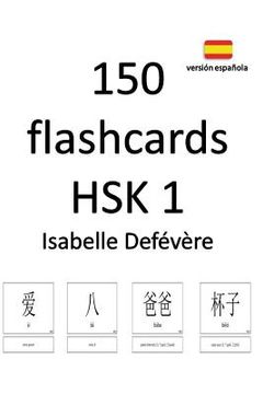 portada 150 Flashcards Hsk 1 (Versión Española) (in Spanish)