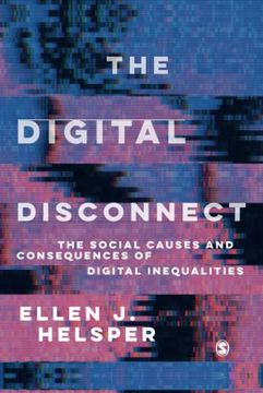 portada The Digital Disconnect: The Social Causes and Consequences of Digital Inequalities 