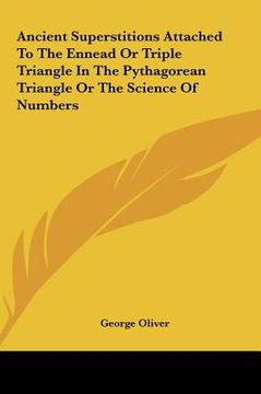 portada ancient superstitions attached to the ennead or triple trianancient superstitions attached to the ennead or triple triangle in the pythagorean triangl (in English)