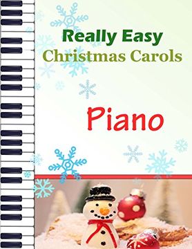 portada Christmas Carols Piano: Christmas Carols for Really Easy Piano | Ideal for Beginners | Traditional Christmas Carols (en Inglés)