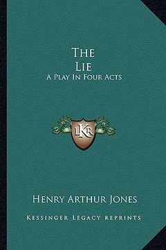 portada the lie: a play in four acts (in English)