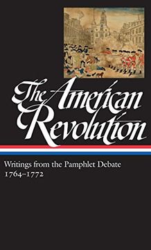 portada The American Revolution: Writings From the Pamphlet Debate Vol. 1 1764-1772 (Loa #265) (Library of America) 