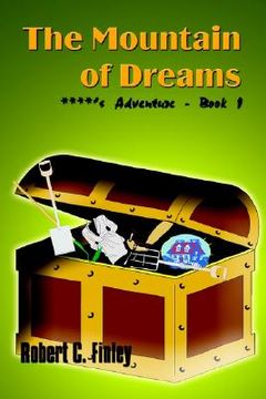 portada the mountain of dreams: ****'s adventure - book 1 (en Inglés)
