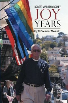 portada Joy Years: My Retirement Memoir (en Inglés)