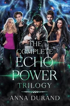portada The Complete Echo Power Trilogy (en Inglés)