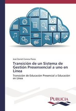 portada Transición de un Sistema de Gestión Presensencial a uno en Línea: Transición de Educación Presencial a Educación en Línea