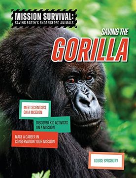 portada Saving the Gorilla: Meet Scientists on a Mission, Discover kid Activists on a Mission, Make a Career in Conservation Your Mission (Mission Survival: Saving Earth's Endangered Animals) (en Inglés)