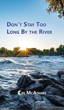 portada Don't Stay Too Long by the River (en Inglés)