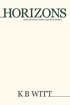 portada Horizons: Selected Short Stories and Flash Fiction (en Inglés)