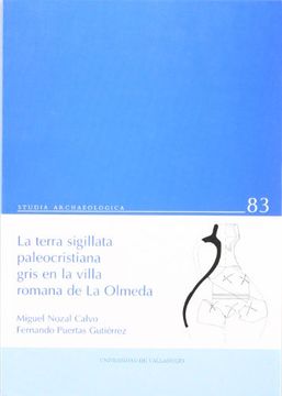 portada Terra Sigillata Paleocristiana Gris En La Villa Romana de La Olmeda, La