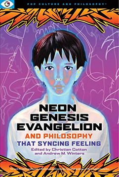 portada Neon Genesis Evangelion and Philosophy: That Syncing Feeling: That Syncing Feeling: 2 (Pop Culture and Philosophy, 2) (en Inglés)