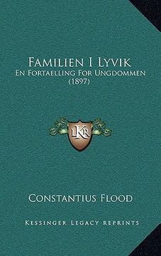 portada Familien I Lyvik: En Fortaelling For Ungdommen (1897) (in Noruego)