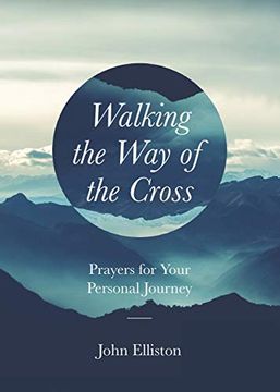 portada Walking the way of the Cross: Prayers for Your Personal Journey (Prayers During Difficult Times) (in English)