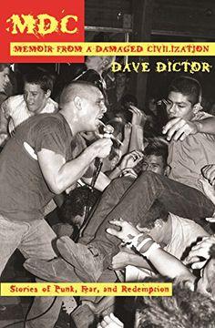 portada MDC: Memoir from a Damaged Civilization: Stories of Punk, Fear, and Redemption (in English)