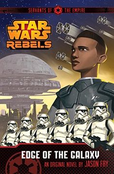 portada Star Wars Rebels: Servants of the Empire: Edge of the Galaxy: Book 1 