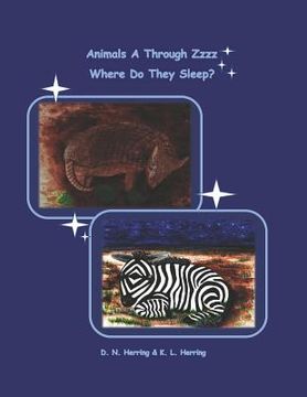 portada Animals A Through Zzzz: Where Do They Sleep? (en Inglés)